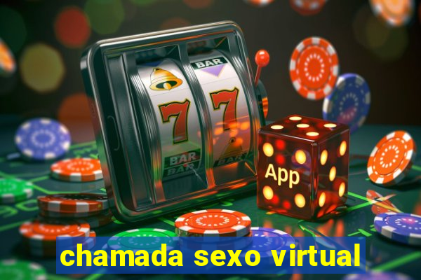 chamada sexo virtual